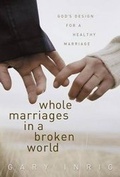 Cover: Whole Marriages in a Broken World - Discovery House Publishers,U.S.