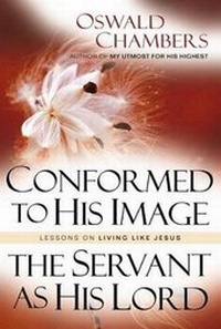 Enlarge image Cover: Conformed to His Image / Servant as His Lord - Discovery House Publishers,U.S.