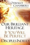 Cover: Our Brilliant Heritage / If You Will Be Perfect / Disciples Indeed - Discovery House Publishers,U.S.