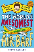Cover: Danny Baker Record Breaker: The World's Awesomest Air-Barf - Macmillan Children's Books