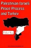 Cover: Palestinian Israeli Peace Process & Turkey - Nova Science Publishers Inc