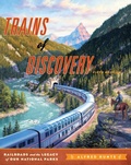 Cover: Trains of Discovery - Roberts Rinehart Publishers