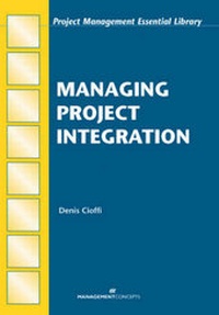 Abbildung von: Managing Project Integration - Management Concepts, Inc