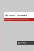 Cover: The Insanity of Alcohol - Canadian Scholars