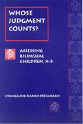Cover: Whose Judgment Counts? Assessing Bilingual Children, K-3 - Heinemann Educational Books,U.S.