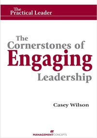 Abbildung von: Cornerstones of Engaging Leadership - Management Concepts, Inc