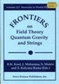 Cover: Frontiers in Field Theory, Quantum Gravity & Strings - Nova Science Publishers Inc