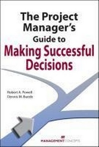 Abbildung von: The Project Manager's Guide to Making Successful Decisions - Management Concepts, Inc