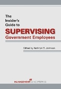 Cover: The Insider's Guide to Supervising Government Employees - Management Concepts, Inc