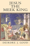 Cover: Jesus the Meek King - Continuum International Publishing Group - Trinity