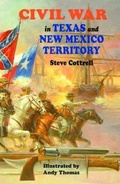 Cover: Civil War in Texas and New Mexico Territory - Pelican Publishing Co
