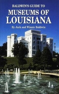 Abbildung von: Baldwin's Guide Museums of Louisiana - Pelican Publishing Co