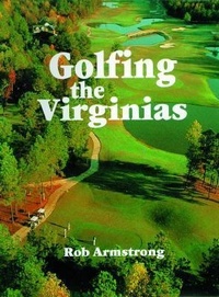 Abbildung von: Golfing the Virginias - Pelican Publishing Co