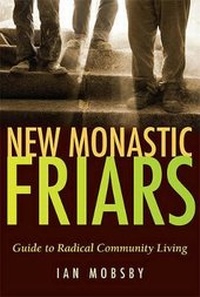 Enlarge image Cover: New Monastic Friars - Paraclete Press