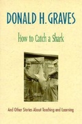 Cover: How to Catch a Shark and Other Stories About Teaching and Learning - Heinemann Educational Books,U.S.