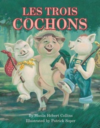 Enlarge image Cover: Les Trois Cochons - Pelican Publishing Co