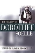 Cover: The Theology of Dorothy Soelle - Continuum International Publishing Group Ltd.