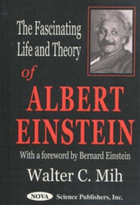 Abbildung von: The Fascinating Life and Theory of Albert Einstein - Nova Biomedical
