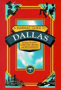 Enlarge image Cover: A Marmac Guide to Dallas - Pelican Publishing Co