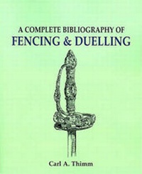 Abbildung von: Complete Bibliography of Fencing and Duelling, A - Pelican Publishing Co