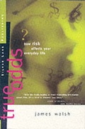 Cover: True Odds: How Risk Affect Your Everyday Life - Silver Lake Publishing,US