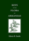 Cover: Keys to the Flora of Arkansas - University of Arkansas Press