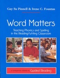 Cover: Word Matters: Teaching Phonics and Spelling in the Reading/Writing Classroom - Heinemann Educational Books,U.S.