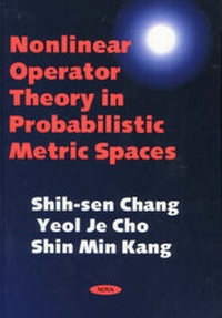 Enlarge image Cover: Nonlinear Operator Theory in Probabilistic Metric Spaces - Nova Biomedical