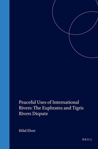 Enlarge image Cover: Peaceful Uses of International Rivers: The Euphrates and Tigris Rivers Dispute - Transnational Publishers Inc.,U.S.