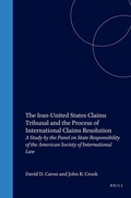 Cover: The Iran-United States Claims Tribunal and the Process of International Claims Resolution - Transnational Publishers Inc.,U.S.