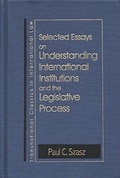 Cover: Understanding International Institutions and the Legislative Process - Transnational Publishers Inc.,U.S.