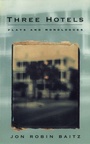 Cover: Three Hotels: Plays and Monologues - Theatre Communications Group Inc.,U.S.