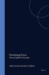 Enlarge image Cover: Privatizing Peace: From Conflict to Security - Transnational Publishers Inc.,U.S.
