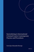 Cover: Surrendering to International Criminal Courts: Contemporary Practice and Procedures - Transnational Publishers Inc.,U.S.