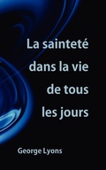 Cover: La saintete dans la vie de tous les jours - Editions Foi Et Saintete