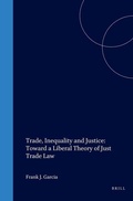 Cover: Trade, Inequality and Justice: Toward a Liberal Theory of Just Trade Law - Transnational Publishers Inc.,U.S.