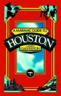 Abbildung von: Marmac Guide to Houston and Galveston - Pelican Publishing Co