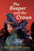 Cover: The Keeper and the Crows - Orca Book Publishers