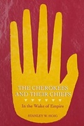 Cover: The Cherokees and Their Chiefs - University of Arkansas Press