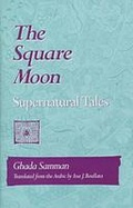 Cover: The Square Moon - University of Arkansas Press