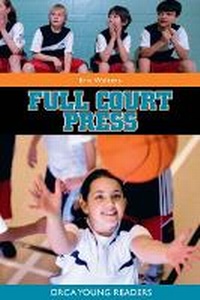 Enlarge image Cover: Full Court Press - Orca Book Publishers,Canada