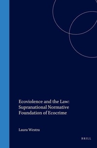 Bild: Ecoviolence and the Law: Supranational Normative Foundation of Ecocrime - Transnational Publishers Inc.,U.S.