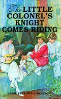 Cover: Little Colonel's Knight Comes Riding, The - Portfolio Press,U.S.