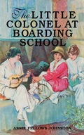 Cover: Little Colonel at Boarding School, The - Portfolio Press,U.S.