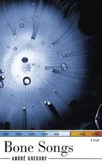 Enlarge image Cover: Bone Songs - Theatre Communications Group Inc.,U.S.