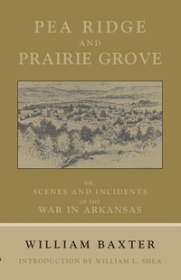 Enlarge image Cover: Pea Bridge and Prairie Grove - University of Arkansas Press