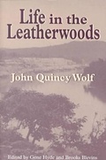 Cover: Life in the Leatherwoods - University of Arkansas Press