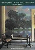 Cover: Majesty of St. Charles Avenue Notecards, The - Pelican Publishing Co