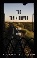 Cover: The Train Driver and Other Plays - Theatre Communications Group Inc.,U.S.