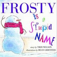 Enlarge image Cover: Frosty is a Stupid Name - Orca Book Publishers,Canada